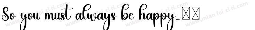 So you must always be happy字体转换
